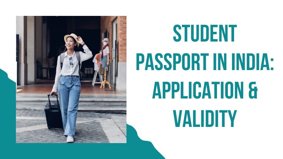 Student Passport in India Application & Validity