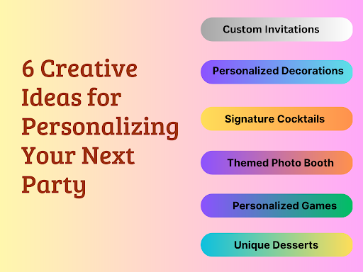 6 Creative Ideas for Personalizing Your Next Party